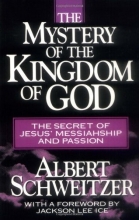 Cover art for The Mystery of the Kingdom of God: The Secret of Jesus' Messiahship and Passion