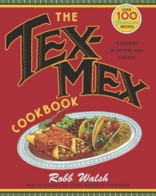 Cover art for The Tex-Mex Cookbook: A History in Recipes and Photos