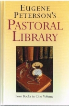 Cover art for Eugene Peterson's pastoral library: Four books in one volume