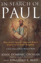 Cover art for In Search of Paul: How Jesus' Apostle Opposed Rome's Empire with God's Kingdom