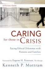 Cover art for Caring for Those in Crisis: Facing Ethical Dilemmas with Patients and Families