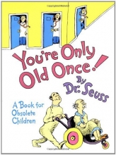 Cover art for You're Only Old Once!  A Book for Obsolete Children