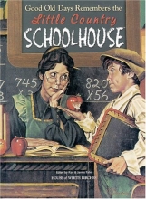 Cover art for Good Old Days Remembers the Little Country Schoolhouse
