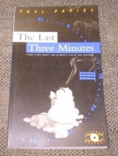 Cover art for The Last Three Minutes: Conjectures About the Ultimate Fate of the Universe (Science Masters Series)