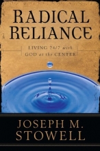Cover art for Radical Reliance: Living 24/7 with God at the Center