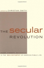 Cover art for The Secular Revolution: Power, Interests, and Conflict in the Secularization of American Public Life