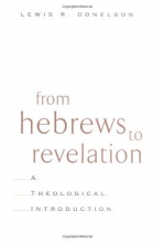 Cover art for From Hebrews to Revelation: A Theological Introduction
