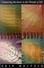 Cover art for Relationships: Connecting the Knots in the Threads of Life