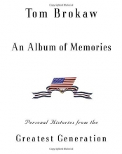 Cover art for An Album of Memories: Personal Histories from the Greatest Generation