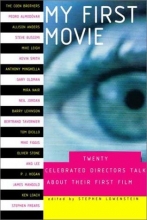 Cover art for My First Movie: Twenty Celebrated Directors Talk About Their First Film