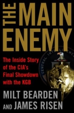 Cover art for The Main Enemy: The Inside Story of the CIA's Final Showdown with the KGB