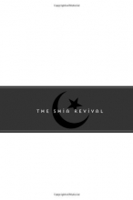 Cover art for The Shia Revival: How Conflicts within Islam Will Shape the Future