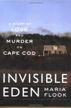 Cover art for Invisible Eden: A Story of Love and Murder on Cape Cod