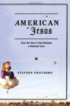 Cover art for American Jesus: How the Son of God Became a National Icon