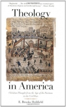 Cover art for Theology in America: Christian Thought from the Age of the Puritans to the Civil War