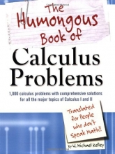Cover art for The Humongous Book of Calculus Problems: For People Who Don't Speak Math