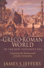 Cover art for The Greco-Roman World of the New Testament Era: Exploring the Background of Early Christianity