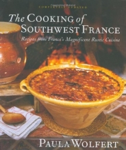 Cover art for The Cooking of Southwest France : Recipes from France's Magnificent Rustic Cuisine