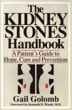 Cover art for The Kidney Stones Handbook: A Patient's Guide to Hope, Cure and Prevention