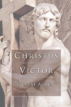 Cover art for Christus Victor: An Historical Study of the Three Main Types of the Idea of Atonement