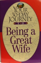 Cover art for Your 30-Day Journey to Being a Great Wife