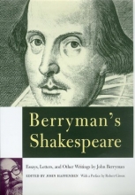 Cover art for Berryman's Shakespeare: Essays, Letters, and Other Writings