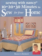 Cover art for 10, 20, 30 Minutes to Sew for Your Home (Sewing with Nancy)