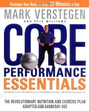 Cover art for Core Performance Essentials: The Revolutionary Nutrition and Exercise Plan Adapted for Everyday Use