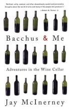 Cover art for Bacchus and Me: Adventures in the Wine Cellar
