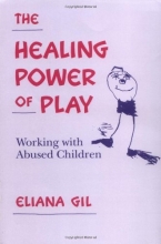 Cover art for The Healing Power of Play: Working with Abused Children