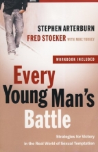 Cover art for Every Young Man's Battle: Strategies for Victory in the Real World of Sexual Temptation (The Every Man Series)