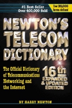 Cover art for Newton's Telecom Dictionary: The Official Dictionary of Telecommunications Networking and Internet