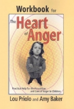 Cover art for Workbook for the Heart of Anger: Practical Help for the Prevention and Cure of Anger in Children