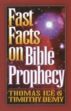 Cover art for Fast Facts on Bible Prophecy: A Complete Guide to the Last Days