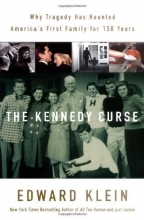 Cover art for The Kennedy Curse: Why Tragedy Has Haunted America's First Family for 150 Years