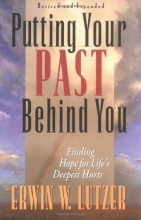 Cover art for Putting Your Past Behind You: Finding Hope for Life's Deepest Hurts
