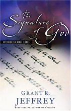 Cover art for The Signature of God: Astonishing Bible Codes Reveal September 11 Terror Attacks