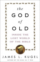Cover art for The God of Old: Inside the Lost World of the Bible