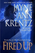 Cover art for Fired Up: Book One of the Dreamlight Trilogy (Arcane Society, No. 7)
