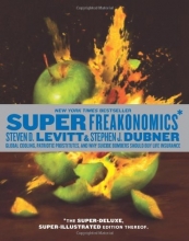Cover art for SuperFreakonomics, Illustrated edition: Global Cooling, Patriotic Prostitutes, and Why Suicide Bombers Should Buy Life Insurance