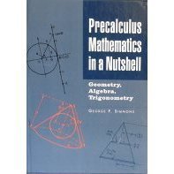 Cover art for Precalculus mathematics in a nutshell: Geometry, algebra, trigonometry
