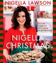 Cover art for Nigella Christmas: Food Family Friends Festivities