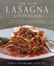 Cover art for The New Lasagna Cookbook: A Crowd-Pleasing Collection of Recipes from Around the World for the Perfect One-Dish Meal