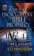 Cover art for The Popular Encyclopedia of Bible Prophecy: Over 150 Topics from the World's Foremost Prophecy Experts (Tim LaHaye Prophecy Library(TM))