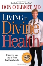Cover art for Living In Divine Health: It is never too late to get on the road to healthier habits