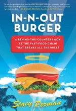 Cover art for In-N-Out Burger: A Behind-the-Counter Look at the Fast-Food Chain That Breaks All the Rules