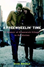 Cover art for A Freewheelin' Time: A Memoir of Greenwich Village in the Sixties