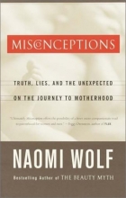 Cover art for Misconceptions: Truth, Lies, and the Unexpected on the Journey to Motherhood