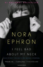 Cover art for I Feel Bad About My Neck: And Other Thoughts On Being a Woman (Vintage)