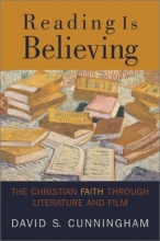 Cover art for Reading Is Believing: The Christian Faith through Literature and Film